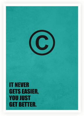 

PW It Never Gets Easier, You Just Get Better Business Quotes Wall Poster 13*19 inches Matte Finish Paper Print(19 inch X 13 inch, Rolled)