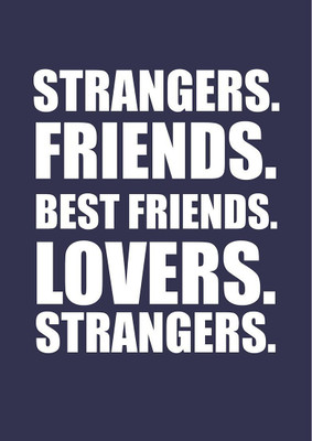 

PW 'Strangers - Friends' Wall Poster 13*19 inches Matte Finish Paper Print(19 inch X 13 inch, Rolled)