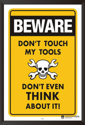 PW Dont Touch My ToolsWall Poster 13*19 inches Matte Finish Paper Print(19 inch X 13 inch, Rolled)