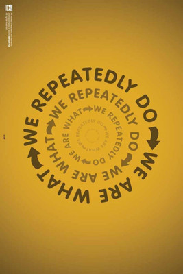 

PW We Are What We Repeatedly DoWall Poster 13*19 inches Matte Finish Paper Print(19 inch X 13 inch, Rolled)