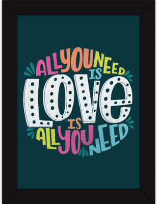 

PW Motivational For Room - Inspirational Love Quotes - - You Need Love Wall Poster 13*19 inches Matte Finish Paper Print(19 inch X 13 inch, Rolled)