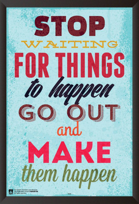

PW Stop Waiting Special Wall Poster 13*19 inches Matte Finish Paper Print(19 inch X 13 inch, Rolled)