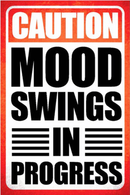 

PW Caution mood swings in progress Wall Poster 13*19 inches Matte Finish Paper Print(19 inch X 13 inch, Rolled)