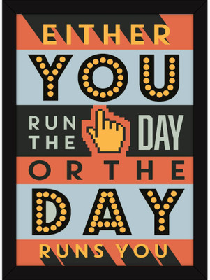

PW Office s Inspirational Quotes With For Wall And Table Decor - Run The Day Wall Poster 13*19 inches Matte Finish Paper Print(19 inch X 13 inch, Rolled)