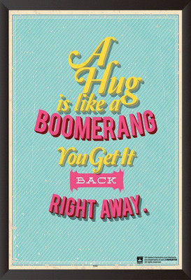 

PW Hug Is Like A Boomarang Special Wall Poster 13*19 inches Matte Finish Paper Print(19 inch X 13 inch, Rolled)