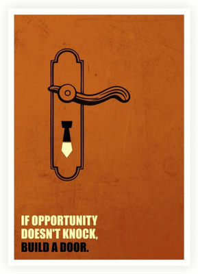

PW If Opportunity Doesn't Knock, Build A Door Business Quotes Wall Poster 13*19 inches Matte Finish Paper Print(19 inch X 13 inch, Rolled)