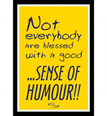

PW Sense Of Humour2 Wall Poster 13*19 inches Matte Finish Paper Print(19 inch X 13 inch, Rolled)