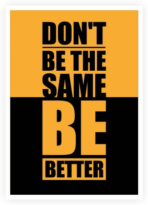 

PW Don't Be The Same Be Better Gym Motivational Quotes Wall Poster 13*19 inches Matte Finish Paper Print(19 inch X 13 inch, Rolled)