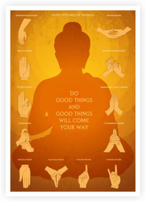 

PW Famous Hand Gestures Of Buddha Quotes Wall Poster 13*19 inches Matte Finish Paper Print(19 inch X 13 inch, Rolled)