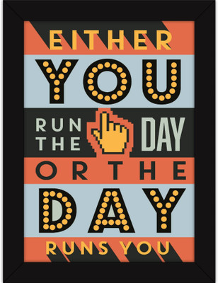 

PW Office s Inspirational Quotes With For Wall And Table Decor - Run The Day Wall Poster 13*19 inches Matte Finish Paper Print(19 inch X 13 inch, Rolled)