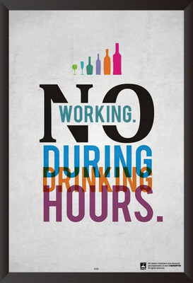 

PW No Work During Drinking Special Wall Poster 13*19 inches Matte Finish Paper Print(19 inch X 13 inch, Rolled)