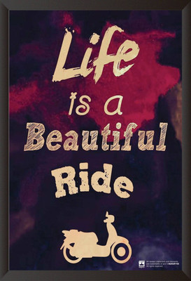 

PW Life Is A Beautiful Ride Special Wall Poster 13*19 inches Matte Finish Paper Print(19 inch X 13 inch, Rolled)