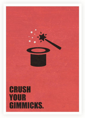 

PW Crush Your Gimmicks Business Quotes Wall Poster 13*19 inches Matte Finish Paper Print(19 inch X 13 inch, Rolled)