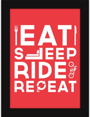 

PW For s Room - Inspirational Quotes Gift - Message For Bike Lovers - Eat Sleep Ride Wall Poster 13*19 inches Matte Finish Paper Print(19 inch X 13 inch, Rolled)