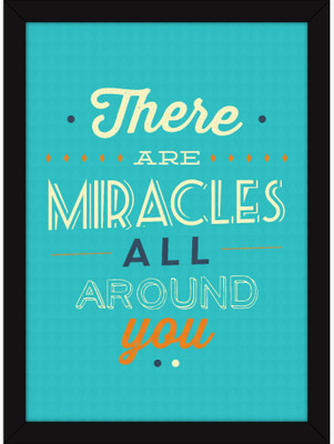 

PW Wall With Quotes on Life - Inspiring Thoughts for Room and Office Decor - Miracles All Around Wall Poster 13*19 inches Matte Finish Paper Print(19 inch X 13 inch, Rolled)