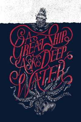

PW Great quote ask deep water ships Wall Poster 13*19 inches Matte Finish Paper Print(19 inch X 13 inch, Rolled)