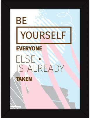 

PW Inspirational Wall For Office And Home Decor - Motivational s For Room - Be Yourself Quote Wall Poster 13*19 inches Matte Finish Paper Print(19 inch X 13 inch, Rolled)