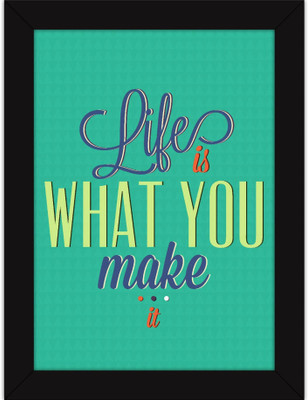 

PW s - Inspirational Quotes Gift for Living Room and Office Decor - Make Your Life Wall Poster 13*19 inches Matte Finish Paper Print(19 inch X 13 inch, Rolled)