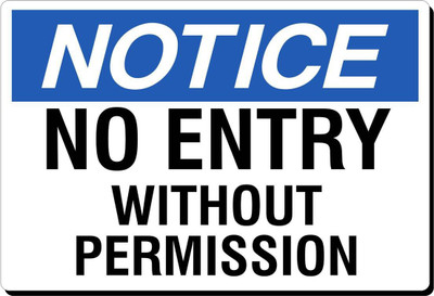 

NOTICE NO ENTRY WITHOUT PERMISSION POSTER PRINT ON 13X19 INCHES 3D Poster(13 inch X 19 inch, Rolled)