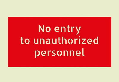 

NO ENTRY TO UNAUTHORIZE PERSONNEL POSTER PRINT ON 13X19 INCHES Paper Print(19 inch X 13 inch, Rolled)