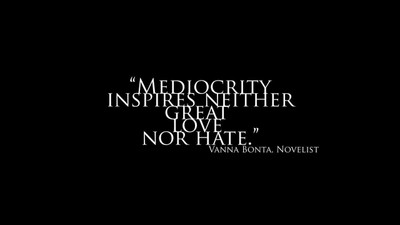 

MEDIOCRITY INSPIRES GRET LOVE Best Thought By Vanna Bonta POSTER PRINT ON 13X19 INCHES Paper Print(19 inch X 13 inch, Rolled)