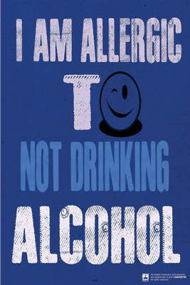 

PW Alcohol Special Wall Poster 13*19 inches Matte Finish Paper Print(19 inch X 13 inch, Rolled)