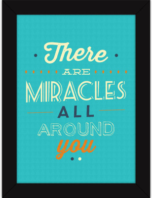 

PW Wall With Quotes on Life - Inspiring Thoughts for Room and Office Decor - Miracles All Around Wall Poster 13*19 inches Matte Finish Paper Print(19 inch X 13 inch, Rolled)