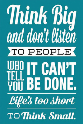 PW Think Big Wall Poster 13*19 inches Matte Finish Paper Print(19 inch X 13 inch, Rolled)