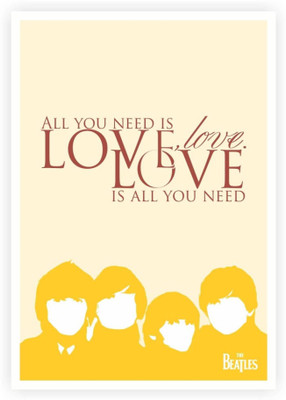 

PW The Beatles All You Need Is Love Music Wall Poster 13*19 inches Matte Finish Paper Print(19 inch X 13 inch, Rolled)