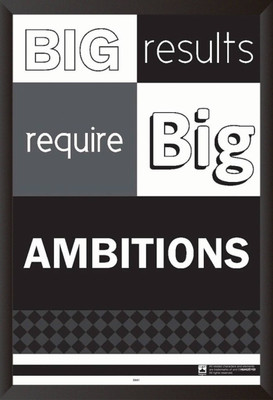 

PW Big Results Require Big Ambitions Special Wall Poster 13*19 inches Matte Finish Paper Print(19 inch X 13 inch, Rolled)
