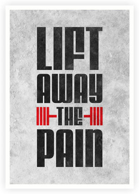 

PW Lift Away The Pain Wall Poster 13*19 inches Matte Finish Paper Print(19 inch X 13 inch, Rolled)