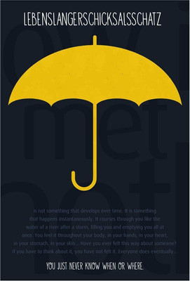 

Wall Poster Himym Quote POSTER PRINT ON 13X19 INCHES Paper Print(19 inch X 13 inch, Rolled)