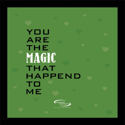 

PW Valentines Day Special You Are The Magic Wall Poster 13*19 inches Matte Finish Paper Print(19 inch X 13 inch, Rolled)