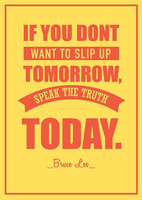 

PW 'Speak The Truth - Bruce Lee' Wall Poster 13*19 inches Matte Finish Paper Print(19 inch X 13 inch, Rolled)