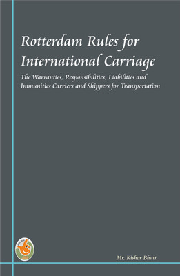 6. Rotterdam Rules for International Carriage(English, Paperback, Mr.Kishor Bhatt)
