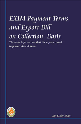 EXIM Payment Terms and Export Bill Collection Basis(English, Paperback, Mr Kishor Bhatt)