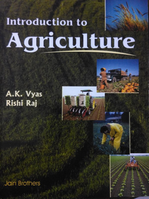 Introduction To Agriculture(Paperback, Rishi Raj, A.K. Vyas)