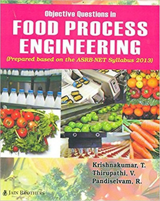 Objective Questions In Food Process Engineering (Prepared Based On The ASRB-NET Syllabus 2013)(Paperback, R. Pandiselvam, V. Thirupathi, T. Krishnakumar)