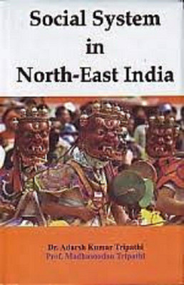 Social system in north east india(Others, Hardcover, Adarsh Kumar Tripathi)