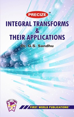 Integral Transforms & Their Applications(English, Paperback, Dr G. S. Sandhu)