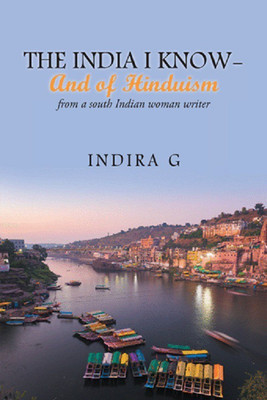 The India I Know and of Hinduism(English, Paperback, Indira G)