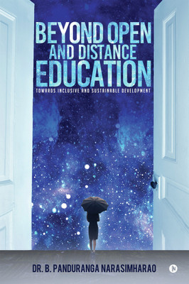 Beyond Open and Distance Education  - Towards inclusive and Sustainable development(English, Paperback, B. PanduRanga Narasimharao)