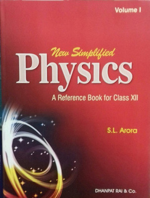 New Simplified Physics, For Class 12th(2,Volume Set)(Paperback, S. L. Arora)