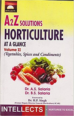 A2Z Solutions Horticulture At A Glance Vol.-2 (Vegetables, Spices And Condiments)(Paperback, Dr. A.S. Salaria, Dr. B.S. Salaria)