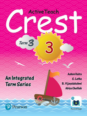 ActiveTeach Crest: Integrated Book for CBSE/State Board Class- 3, Term- 3 (Combo)(English, Paperback, Ashoo Kalra, S.Latha, B.Vijayalakshmi, Dr. Abiya Chelliah)