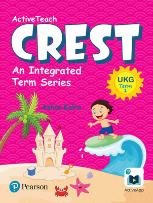 ActiveTeach Crest: Integrated Book for CBSE/State Board Class - UKG, Term 1 (Combo)(English, Paperback, Ashoo Kalra)