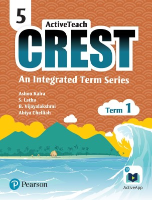 ActiveTeach Crest: Integrated Book for CBSE/State Board Class- 5, Term- 1 (Combo)(English, Paperback, Ashoo Kalra, S.Latha, B.Vijayalakshmi, Dr. Abiya Chelliah)