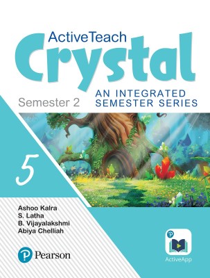 ActiveTeach Crystal: Integrated Book for CBSE/State Board Class- 5, Sem- 2 (Combo)(English, Paperback, Ashoo Kalra, S.Latha, B.Vijayalakshmi, Dr. Abiya Chelliah)