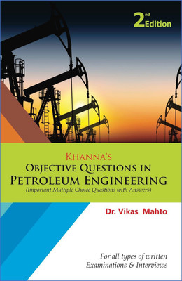Khanna's Objective Questions in Petroleum Engineering, Second Edition(English, Paperback, Mahto Vikas)