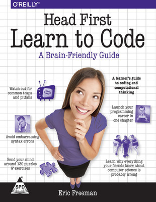 Head First Learn To Code: A Learner's Guide To Coding And Computational Thinking (English, Paperback, Eric Freeman)(English, Paperback, Eric Freeman)